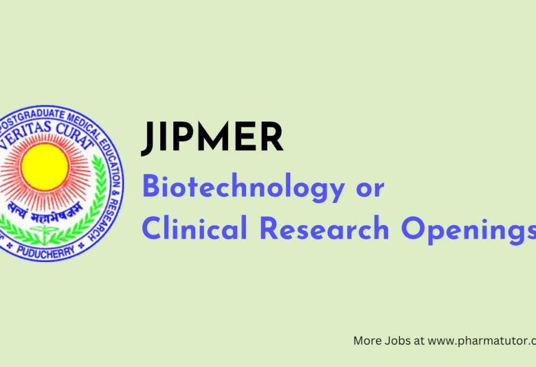 JIPMER Biotechnology or Clinical Research Openings