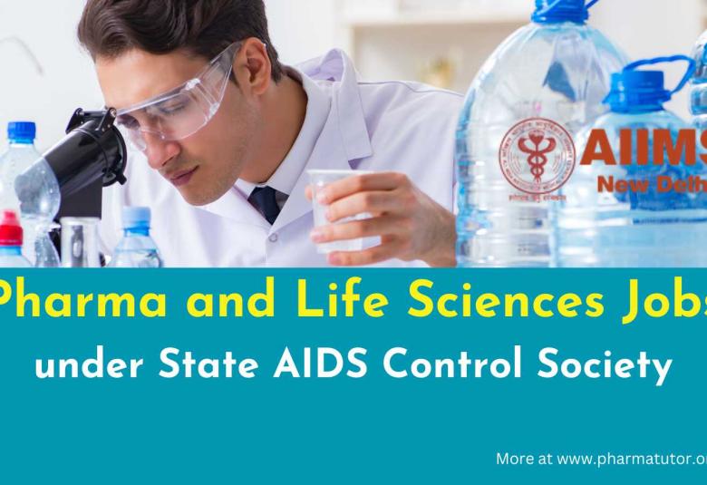 Job for Pharma and Life Sciences candidates under State AIDS Control Society at AIIMS