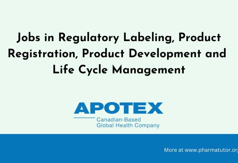 Jobs in Regulatory Labeling, Product Registration, Product Development and Life Cycle Management at Apotex Inc