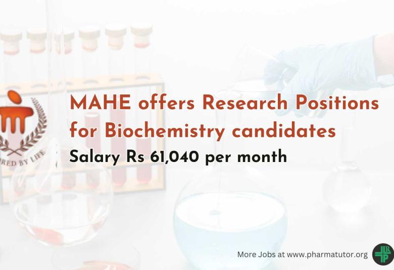 MAHE offers Research Positions for Biochemistry candidates