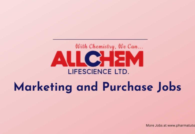 Marketing and Purchase Jobs at Allchem Laboratories