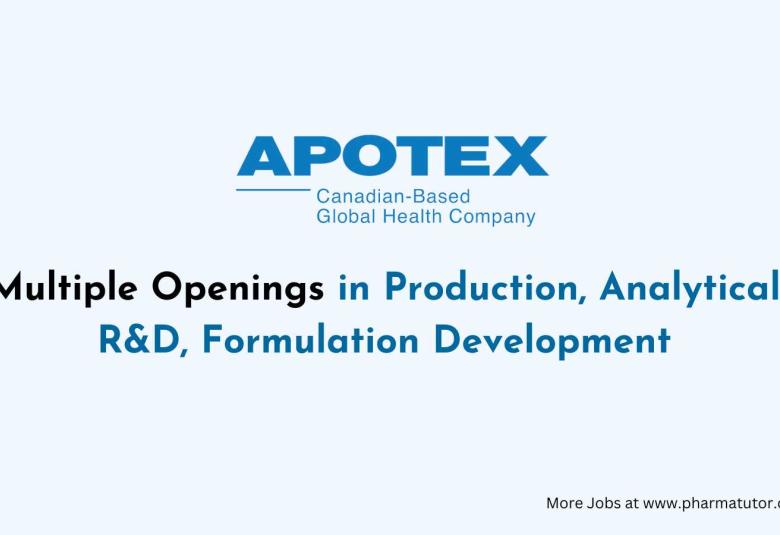 Multiple Openings in Production, Analytical R&D, Formulation Development at Apotex Inc