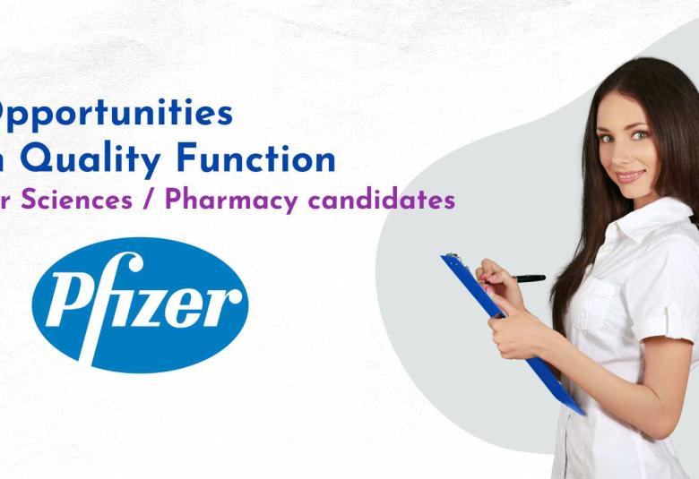 Opportunities in Quality Function for Sciences / Pharmacy candidates at Pfizer