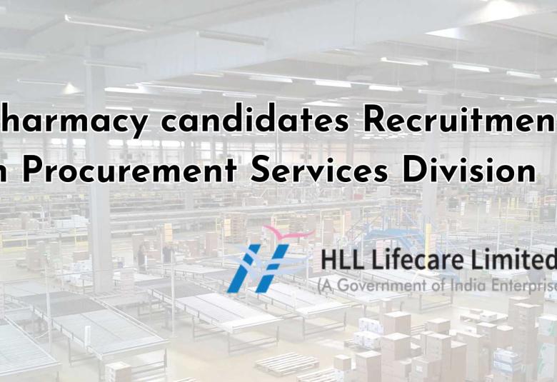 Pharmacy candidates Recruitment in Procurement Services Division at HLL Lifecare