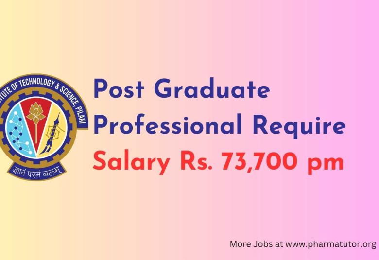 Post Graduate Professional Require at BITS Pilani Campus