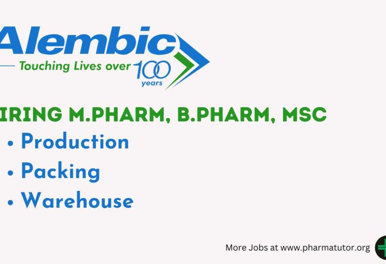 Production, Packing and Warehouse Jobs at Alembic Pharmaceuticals