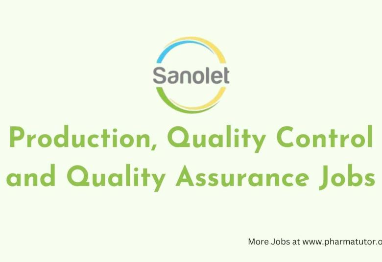 Production, Quality Control and Quality Assurance Jobs at Sanolet Lifecare