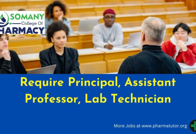 Require Principal, Assistant Professor, Lab Technician at Somany College of Pharmacy