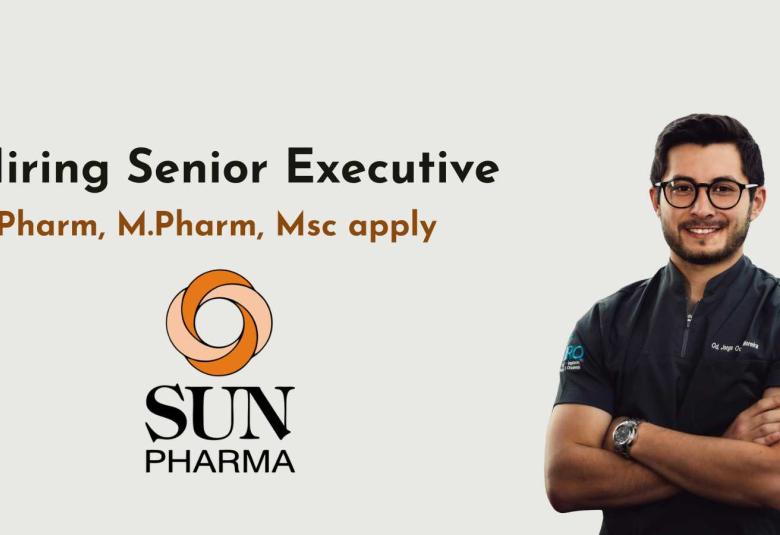 Sun Pharma Hiring Senior Executive