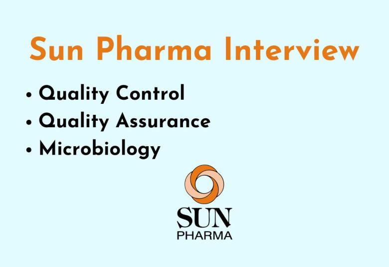 Sun Pharma Interview : Quality Control, Quality Assurance and Microbiology Jobs