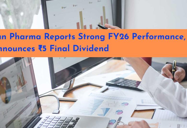 Sun Pharma Reports Strong FY26 Performance, Announces ₹5 Final Dividend