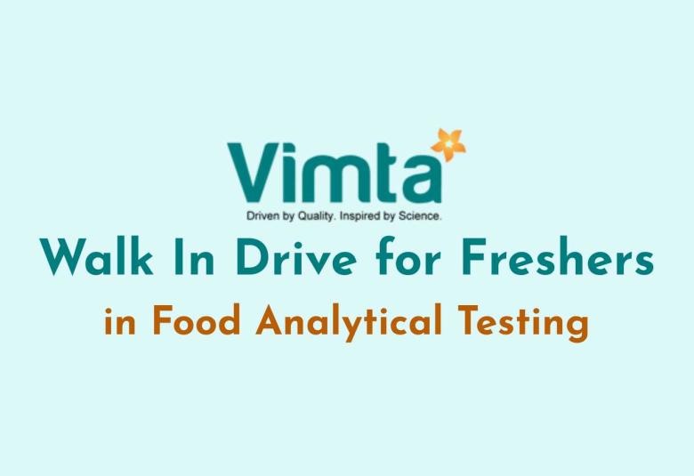 Walk In Drive for Freshers in Food Analytical Testing at Vimta Labs