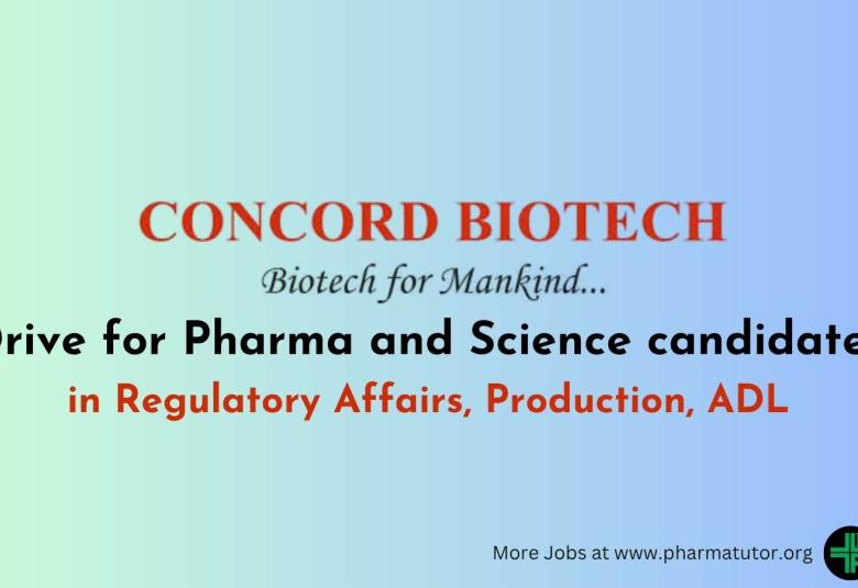 Walk In Drive for Pharma and Science candidates in Regulatory Affairs, Production, ADL at Concord Biotech