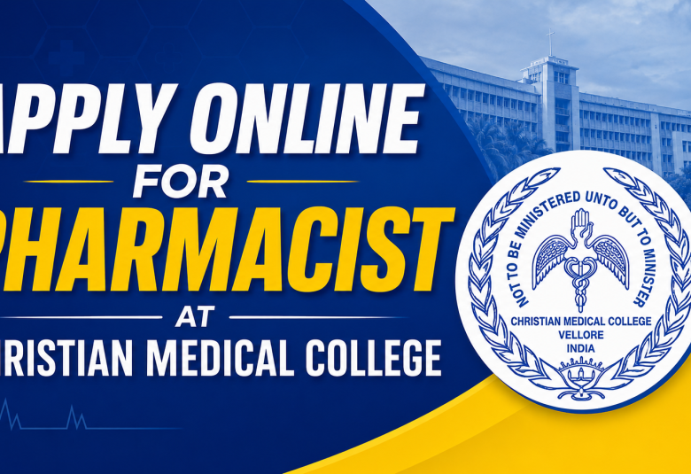 Apply Online for Pharmacist at Christian Medical College