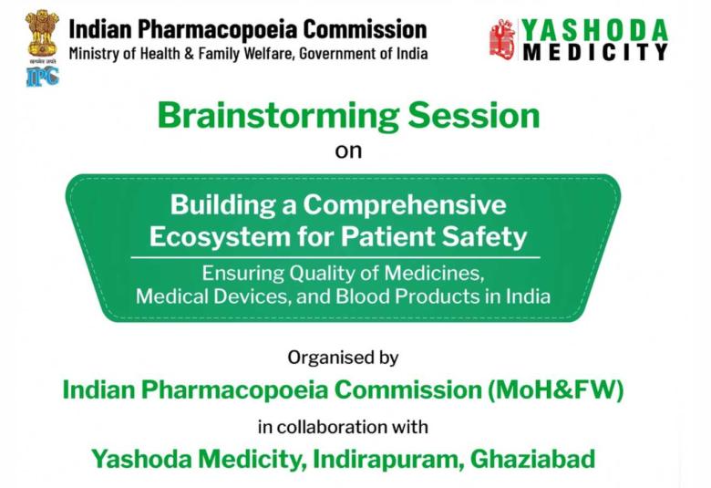 Brainstorming Session Organized by Indian Pharmacopoeia Commission in collaboration with Yashoda Medicity