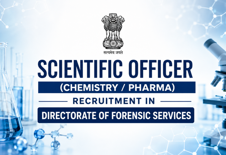Scientific Officer (Chemistry / Pharma) Recruitment in Directorate of Forensic Services