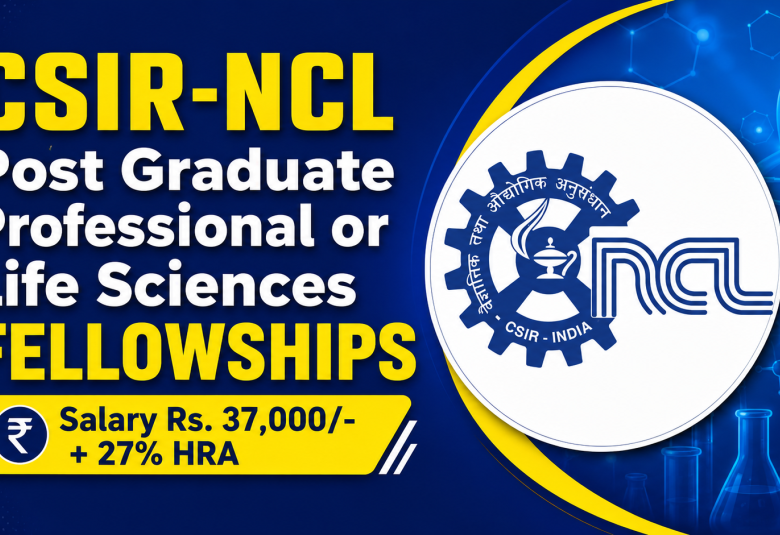 CSIR-NCL Post Graduate Professional or Life Sciences Fellowships