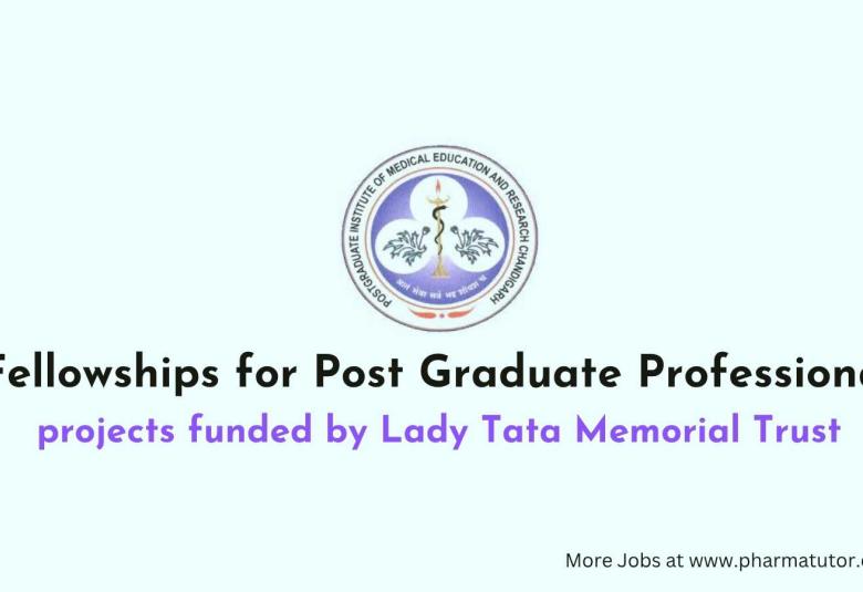 Fellowships for Post Graduate Professional projects funded by Lady Tata Memorial Trust, PGIMER