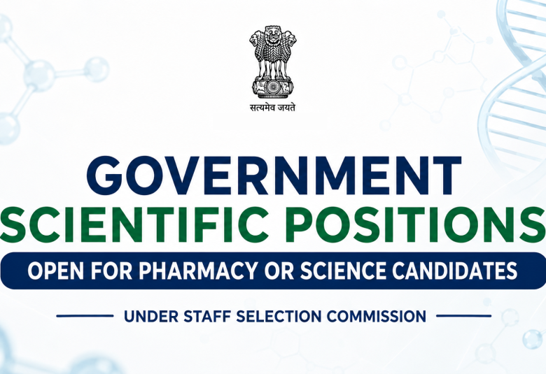 Government Scientific Positions Open for Pharmacy or Science Candidates under staff selection commission