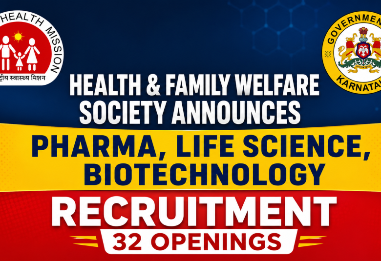 Health & Family Welfare Society Announces Pharma, Life Science, Biotechnology Recruitment - 32 Openings