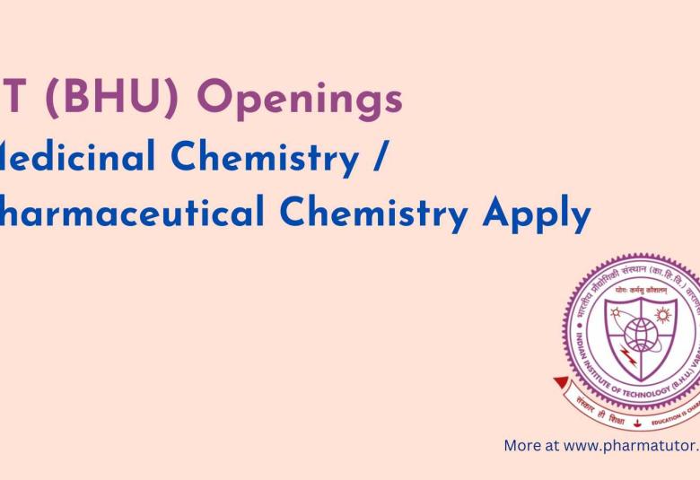 IIT (BHU) Openings : Medicinal Chemistry / Pharmaceutical Chemistry Apply