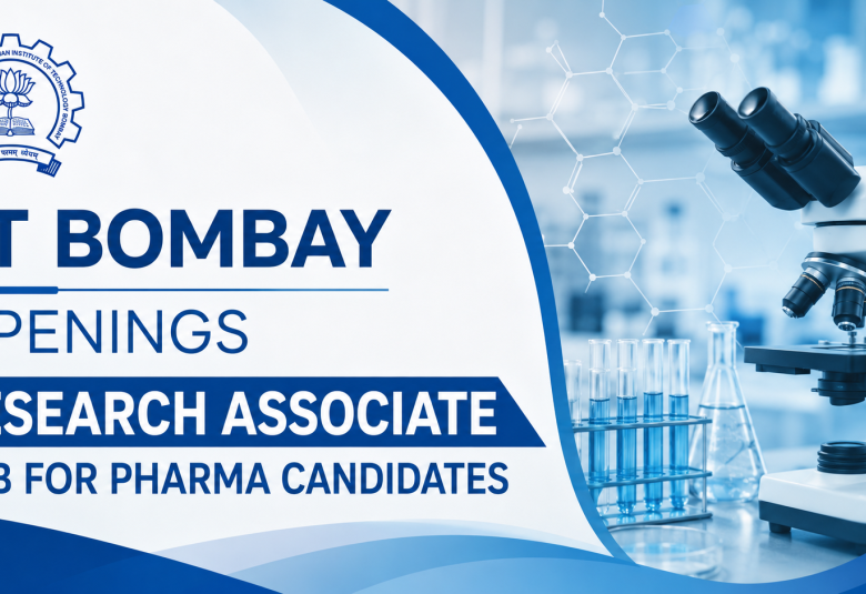 IIT Bombay Openings : Research Associate Job for Pharma candidates