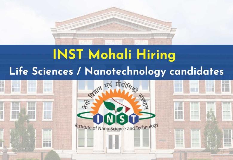INST Mohali Hiring Life Sciences / Nanotechnology candidates