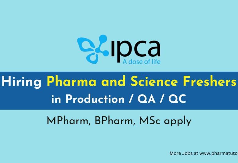 Ipca Lab Hiring Pharma and Science Freshers in Production / QA / QC