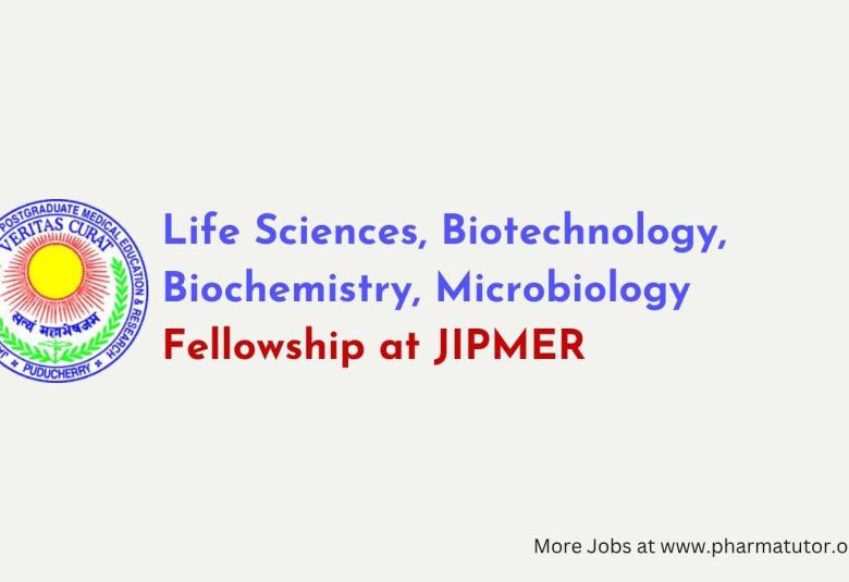 JIPMER Life Sciences, Biotechnology, Biochemistry, Microbiology Fellowship
