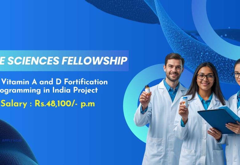 Life Sciences Fellowship in Vitamin A and D Fortification Programming in India Project
