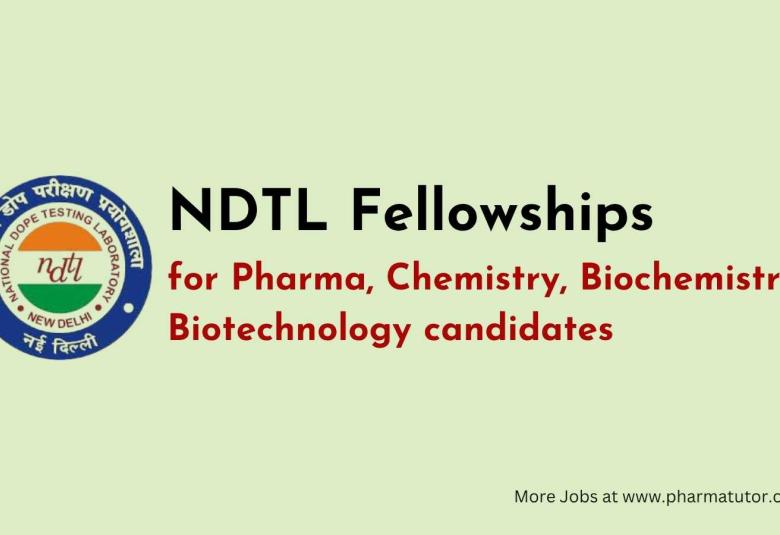 NDTL Fellowships for Pharma, Chemistry, Biochemistry, Biotechnology candidates
