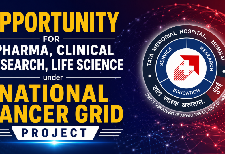 Opportunity for Pharma, Clinical Research, Life Science under National Cancer Grid Project, TMC