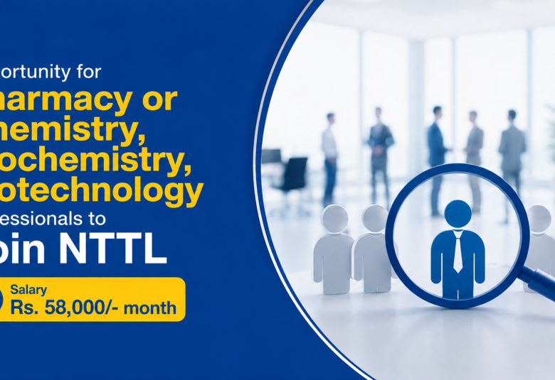 Opportunity for Pharmacy or Chemistry, Biochemistry, Biotechnology Professionals to Join NTTL