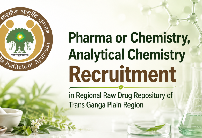 Pharma or Chemistry, Analytical Chemistry Recruitment in Regional Raw Drug Repository of Trans Ganga Plain Region, AIIA