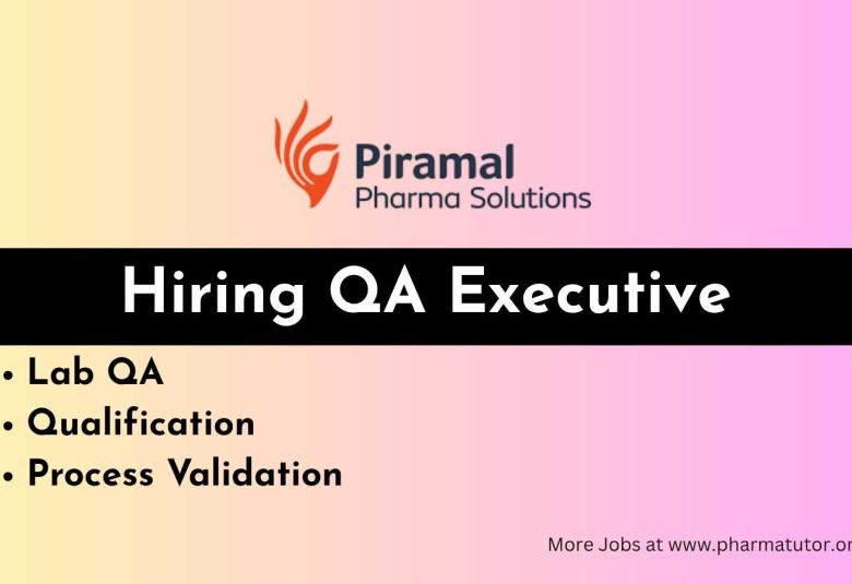 Piramal Pharma Hiring QA Executive