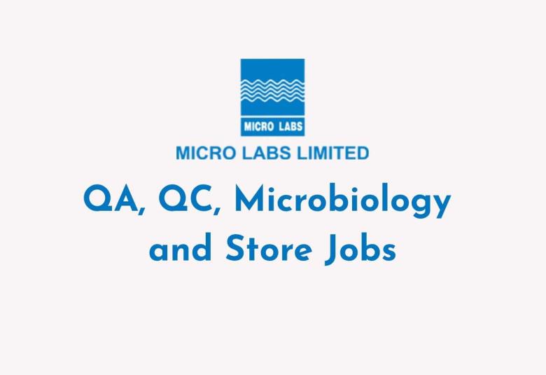 QA, QC, Microbiology and Store Jobs at Micro Labs