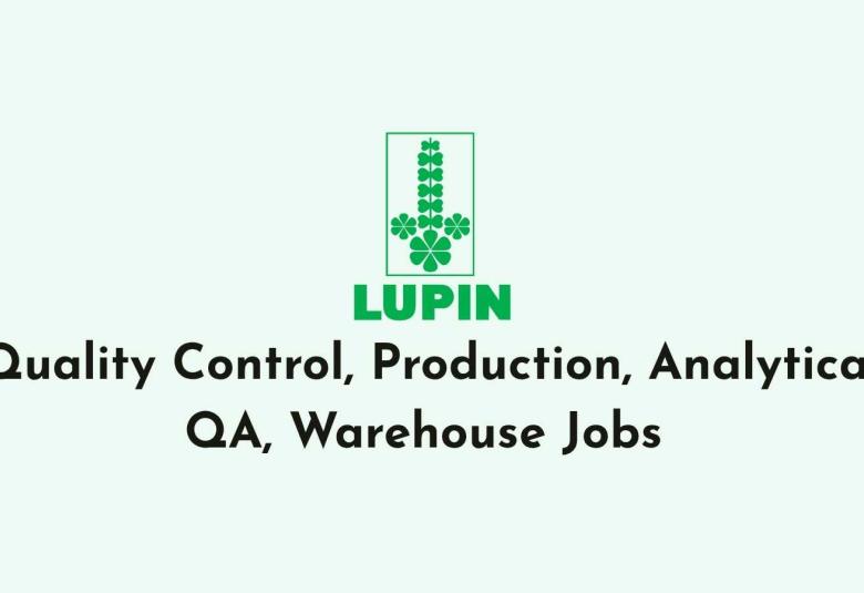 Quality Control, Production, Analytical QA, Warehouse Jobs at Lupin