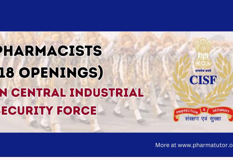 Recruitment for Pharmacists In Central Industrial Security Force