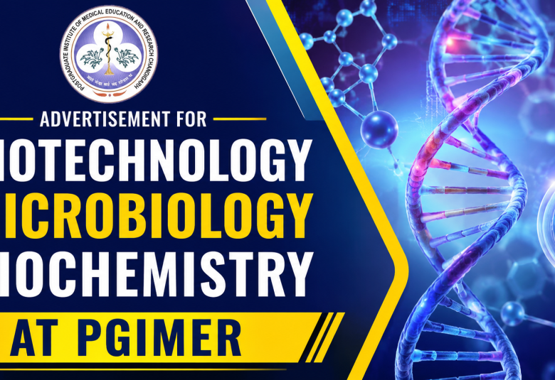 Advertisement for Biotechnology, Microbiology, Biochemistry at PGIMER 