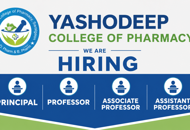 Advertisement for Principal, Professor, Associate Professor, Assistant Professor at Yashodeep College of Pharmacy