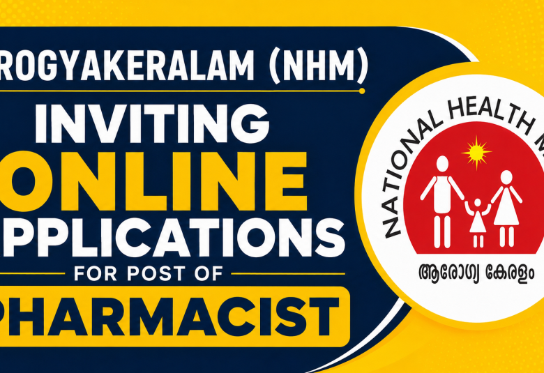 Arogyakeralam (NHM) inviting Online applications for post of Pharmacist