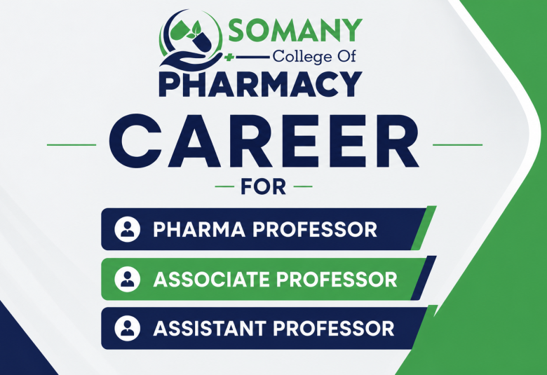 Career for Pharma Professor, Associate Professor, Assistant Professor at Somany College of Pharmacy