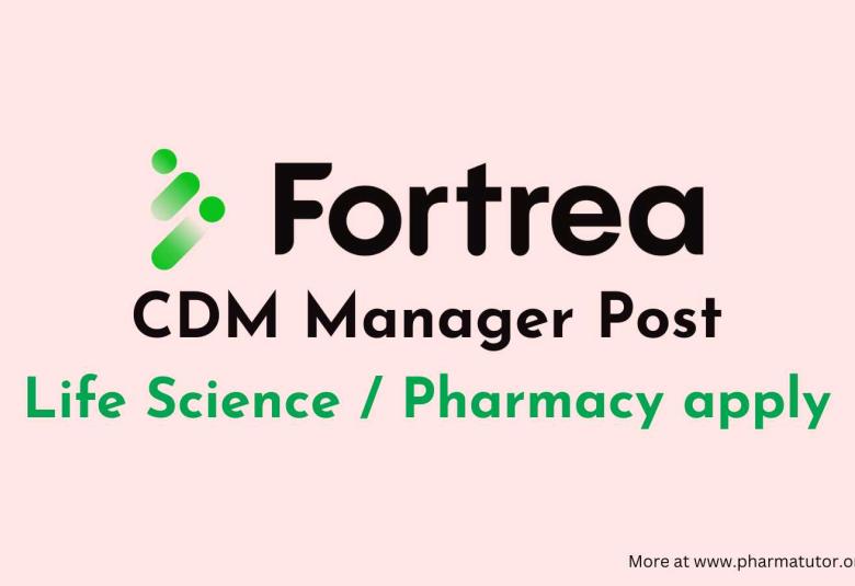 CDM Manager Post at Fortrea - Life Science / Pharmacy apply