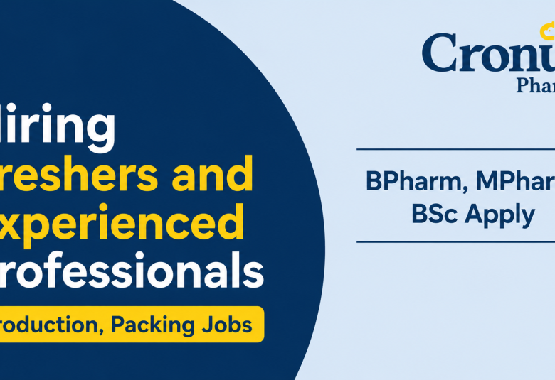 Cronus Pharma Hiring Freshers and Experienced Professionals
