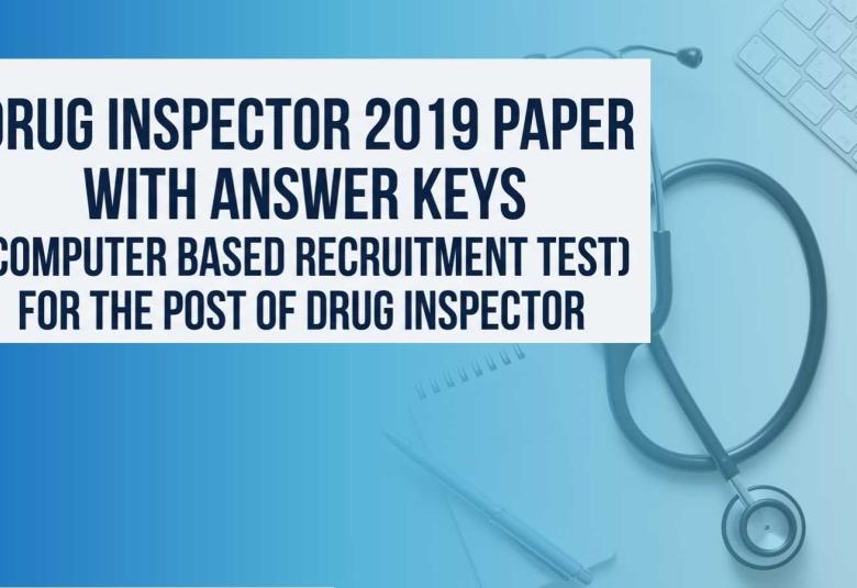 Drug Inspector 2019 paper with Answer keys | CBRT for the post of Drug Inspector
