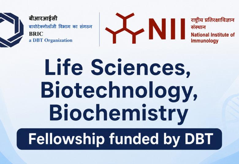 NII Call for Application : Life Sciences, Biotechnology, Biochemistry Fellowship funded by DBT