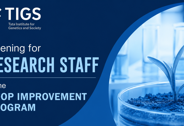 Opening for Research staff in the Crop Improvement program, TIGS 