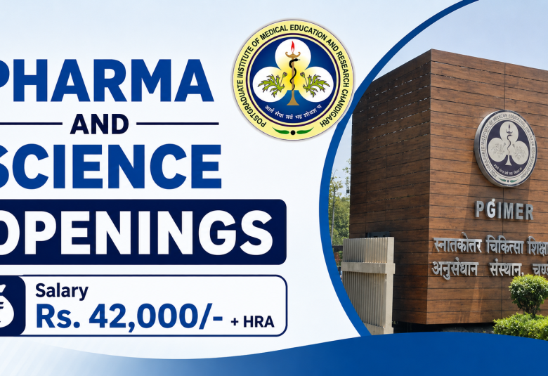 Pharma and Science Openings at Postgraduate Institute of Medical Education and Research 