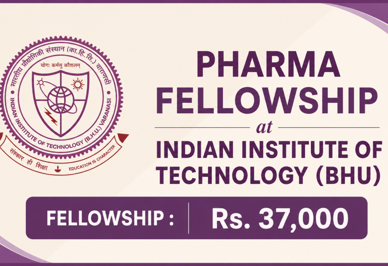 Pharma Fellowship at Indian Institute of Technology (BHU)