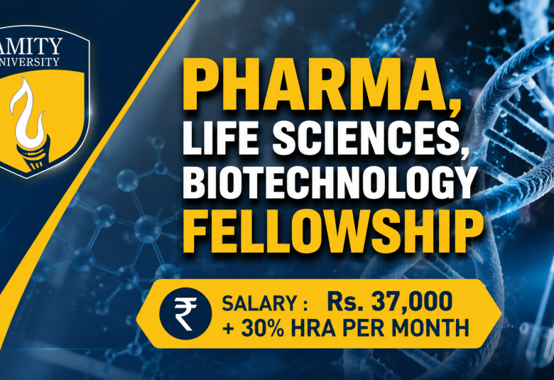 Pharma, Life Sciences, Biotechnology Fellowship at Amity University